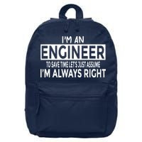 Funny Engineer Just Assume Im Always Right 16 in Basic Backpack