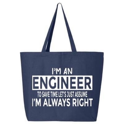 Funny Engineer Just Assume Im Always Right 25L Jumbo Tote