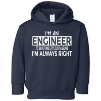 Funny Engineer Just Assume Im Always Right Toddler Hoodie