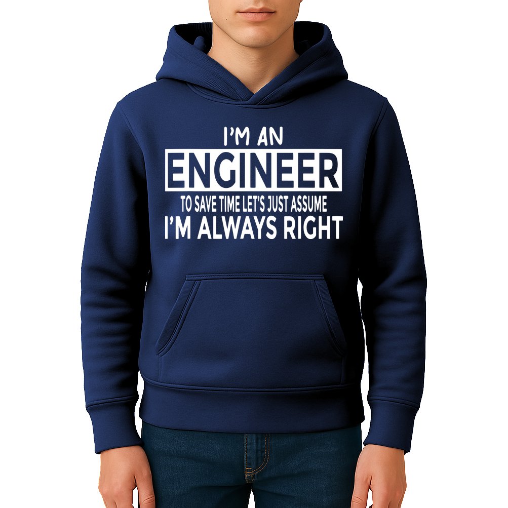 Funny Engineer Just Assume Im Always Right Kids Hoodie