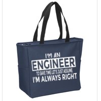 Funny Engineer Just Assume Im Always Right Zip Tote Bag