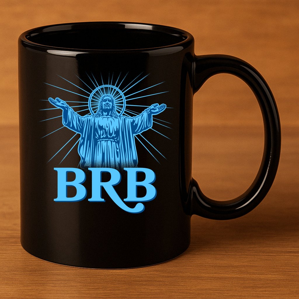 Funny Easter Jesus BRB Be Right Back 11oz C Handle Ceramic Mug