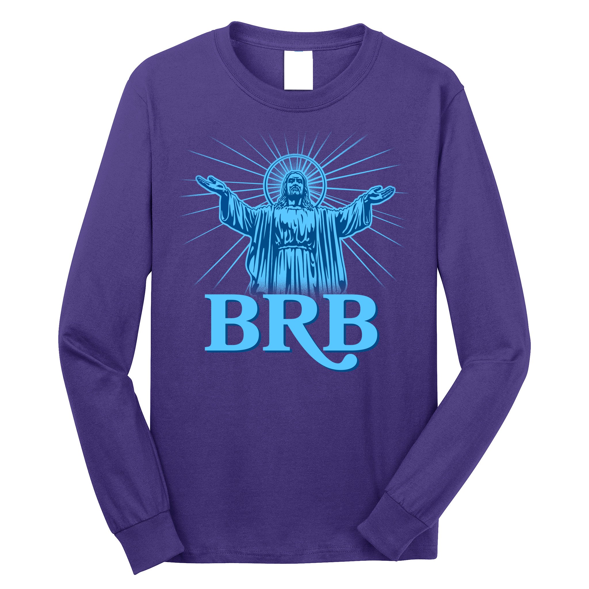 Funny Easter Jesus BRB Be Right Back Long Sleeve Shirt