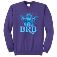 Funny Easter Jesus BRB Be Right Back Sweatshirt