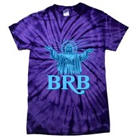 Funny Easter Jesus BRB Be Right Back Tie-Dye T-Shirt