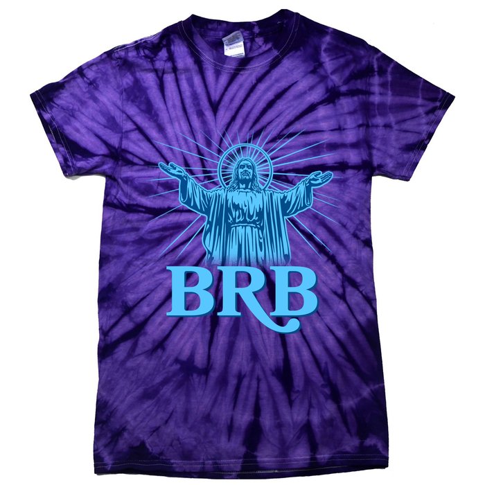 Funny Easter Jesus BRB Be Right Back Tie-Dye T-Shirt