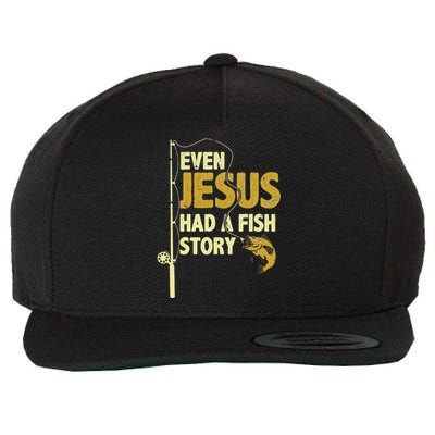 Fishing Even Jesus Had A Fish Story Funny Fishing Wool Snapback Cap