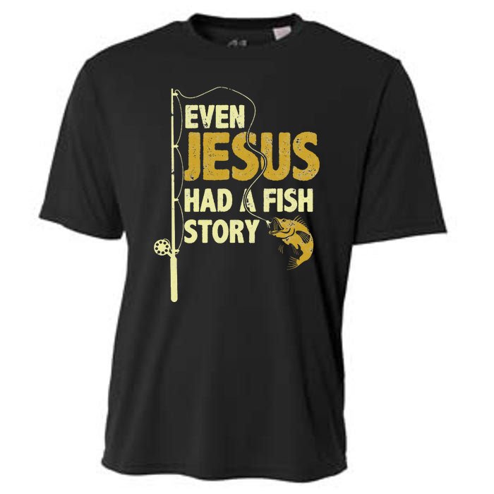 Funny Even Jesus Had A Fish Story Fishing Cooling Performance Crew T-Shirt