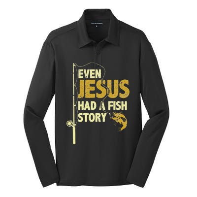 Funny Even Jesus Had A Fish Story Fishing Silk Touch Performance Long Sleeve Polo