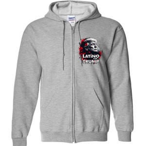 Funny Election Latinos For Trump 2024 Reelect Donald Trump47 Full Zip Hoodie