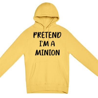 Funny Easy Lazy Halloween Pretend IM A Minion Costume Premium Pullover Hoodie