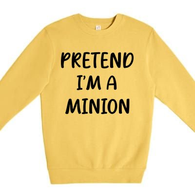 Funny Easy Lazy Halloween Pretend IM A Minion Costume Premium Crewneck Sweatshirt