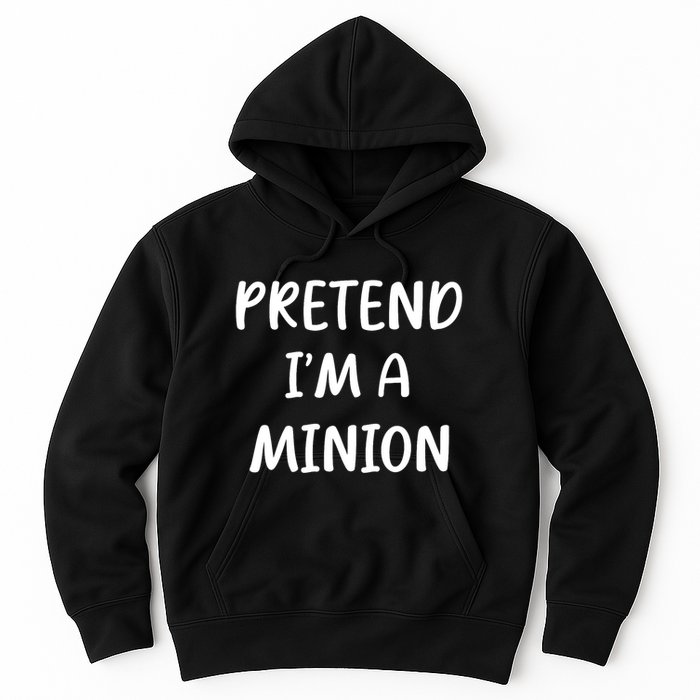 Funny Easy Lazy Halloween Pretend IM A Minion Costume Hoodie