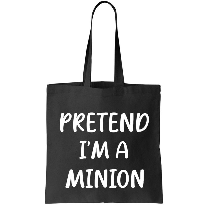 Funny Easy Lazy Halloween Pretend IM A Minion Costume Bag