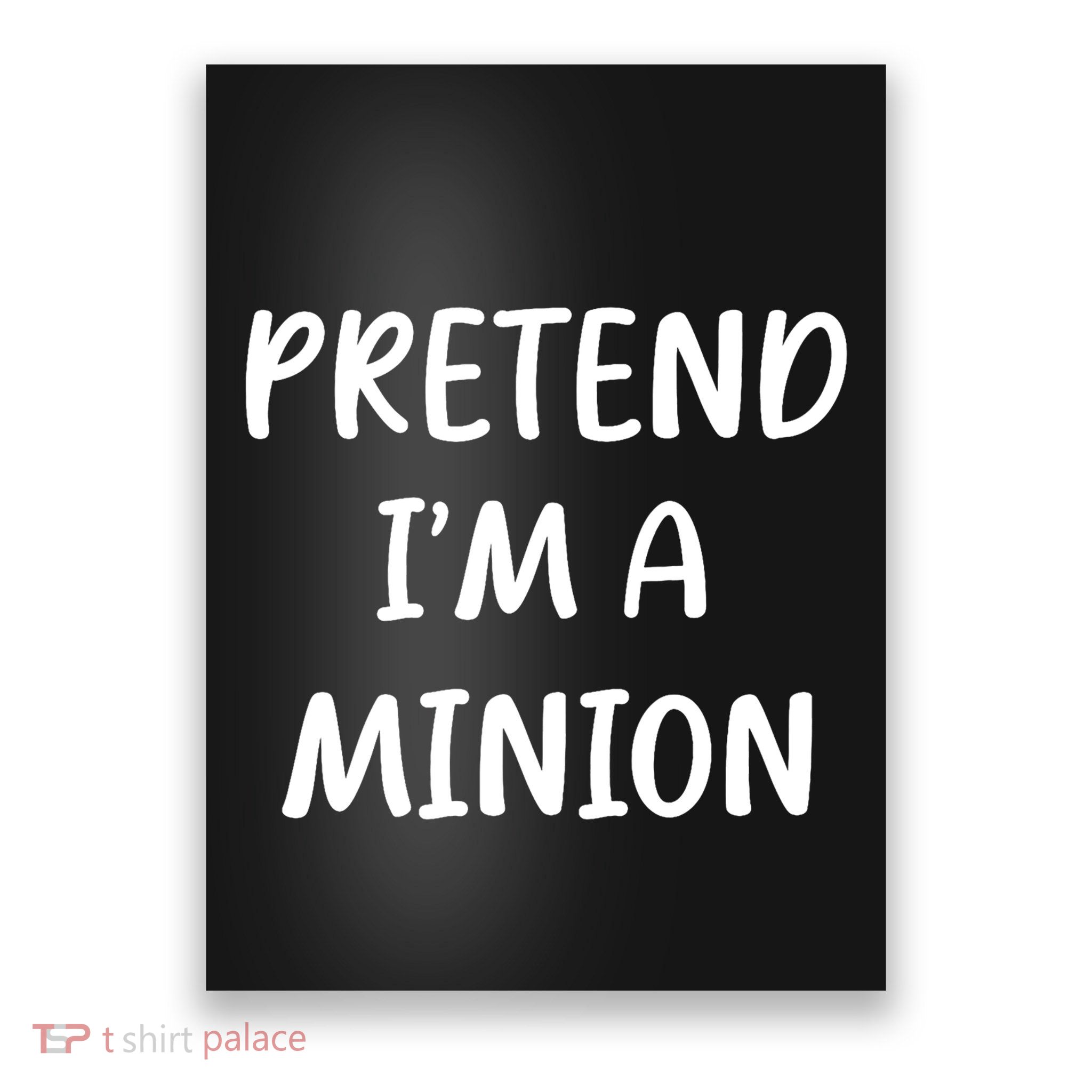 Funny Easy Lazy Halloween Pretend IM A Minion Costume Poster