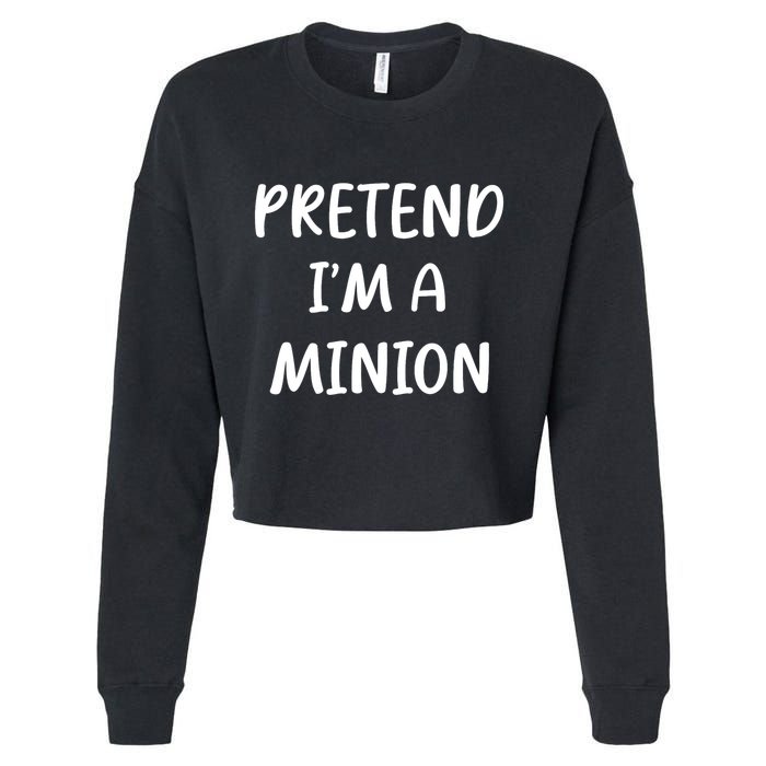 Funny Easy Lazy Halloween Pretend IM A Minion Costume Cropped Pullover Crew