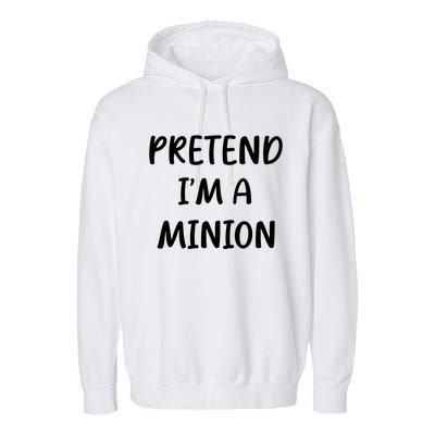 Funny Easy Lazy Halloween Pretend IM A Minion Costume Garment-Dyed Fleece Hoodie