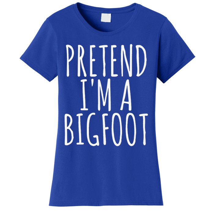 Funny Easy Lazy Halloween PRETEND IM A BIGFOOT COSTUME Women's T-Shirt