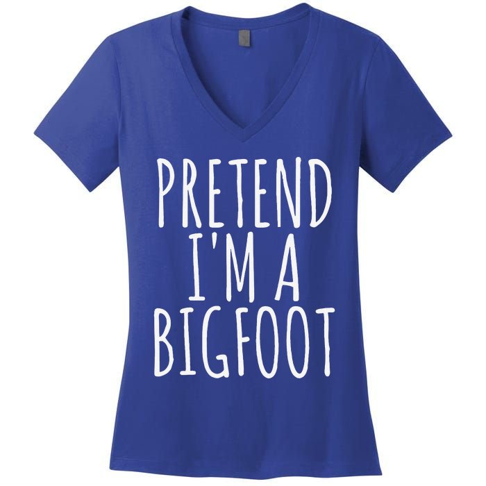 Funny Easy Lazy Halloween PRETEND IM A BIGFOOT COSTUME Women's V-Neck T-Shirt