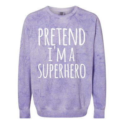 Funny Easy Lazy Halloween Pretend IM A Superhero Colorblast Crewneck Sweatshirt