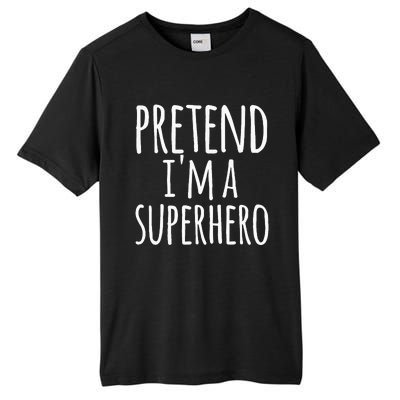 Funny Easy Lazy Halloween Pretend IM A Superhero Tall Fusion ChromaSoft Performance T-Shirt