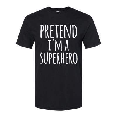 Funny Easy Lazy Halloween Pretend IM A Superhero Softstyle CVC T-Shirt