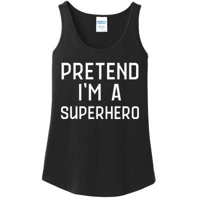 Funny Easy Lazy Halloween PRETEND IM A SUPERHERO Costume Ladies Essential Tank