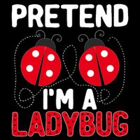 Funny Easy Lazy Halloween Pretend IM A Ladybug Costume Button