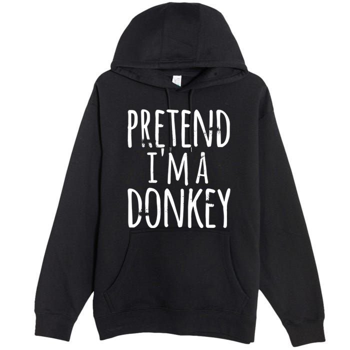 Funny Easy Lazy Halloween PRETEND IM A DONKEY Costume Premium Pullover Hoodie