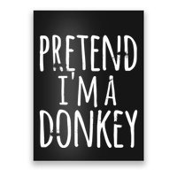 Funny Easy Lazy Halloween PRETEND IM A DONKEY Costume Poster