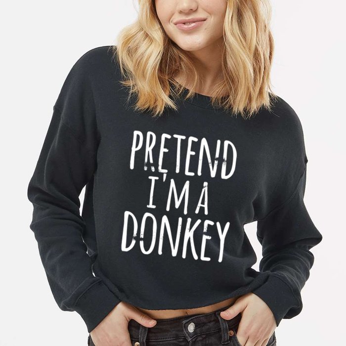 Funny Easy Lazy Halloween PRETEND IM A DONKEY Costume Cropped Pullover Crew