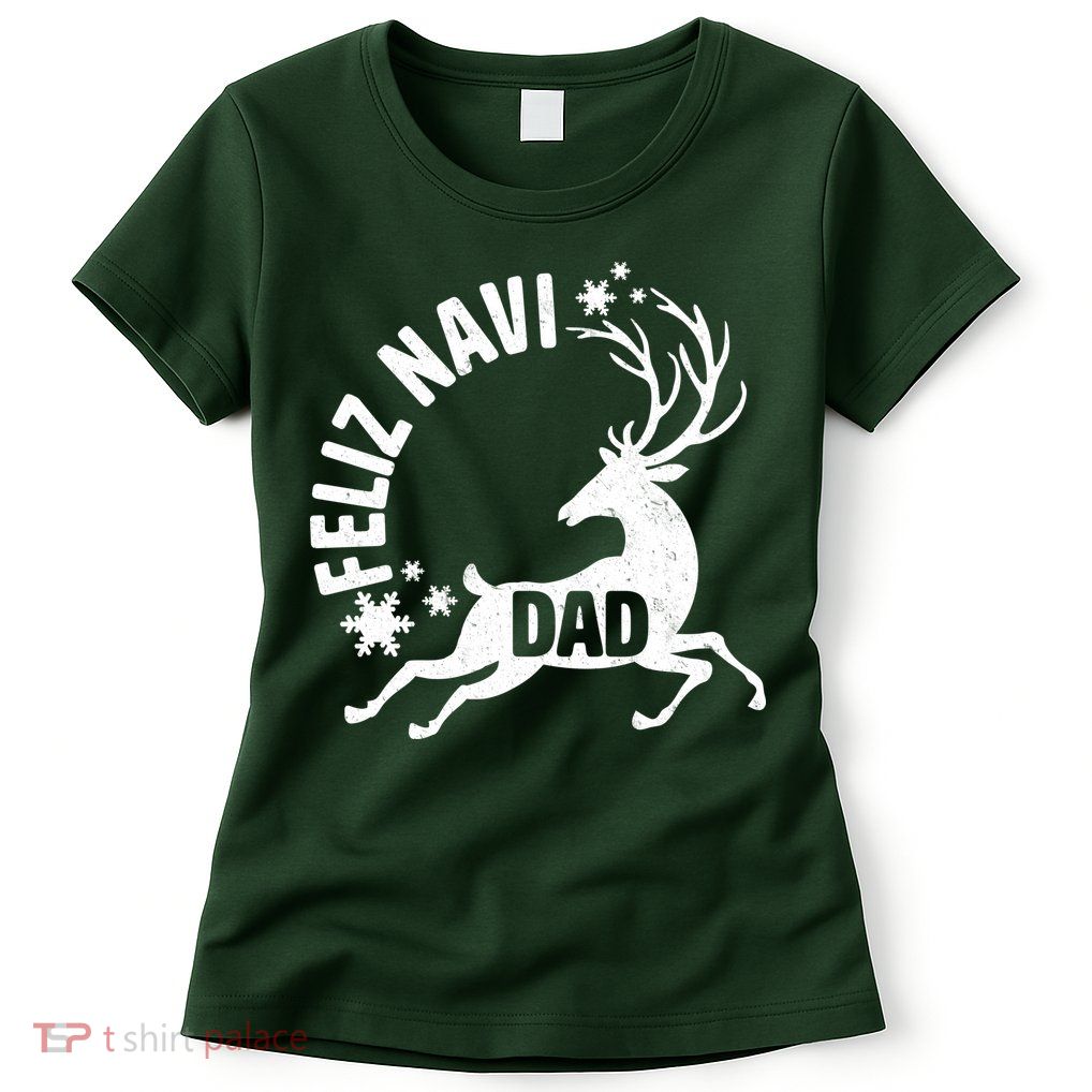 Feliz Navi Dad Womens T-Shirt