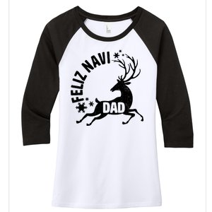 Feliz Navi Dad Women's Tri-Blend 3/4-Sleeve Raglan Shirt