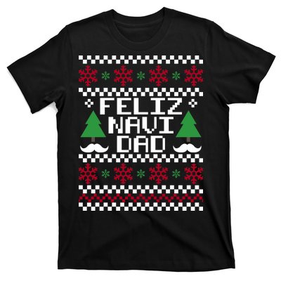 Feliz Navi DAD Ugly Christmas T-Shirt