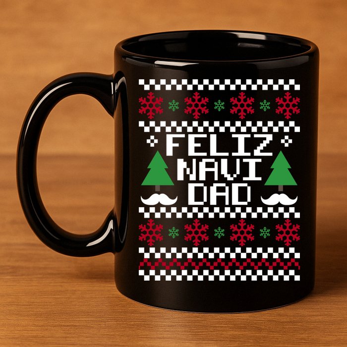 Feliz Navi DAD Ugly Christmas 11oz C Handle Ceramic Mug