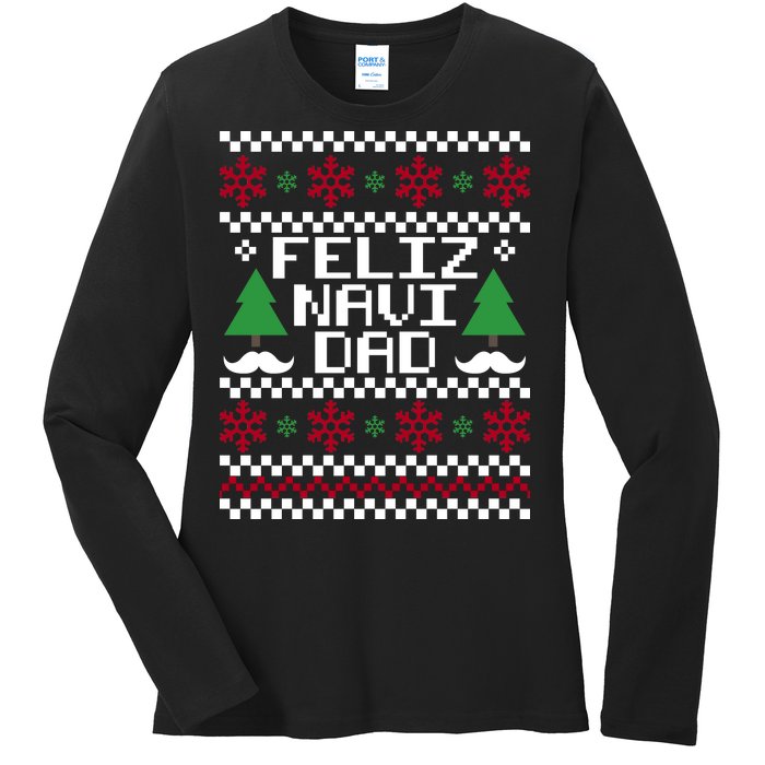 Feliz Navi DAD Ugly Christmas Ladies Long Sleeve Shirt