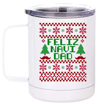 Feliz Navi DAD Ugly Christmas 12 oz Stainless Steel Tumbler Cup