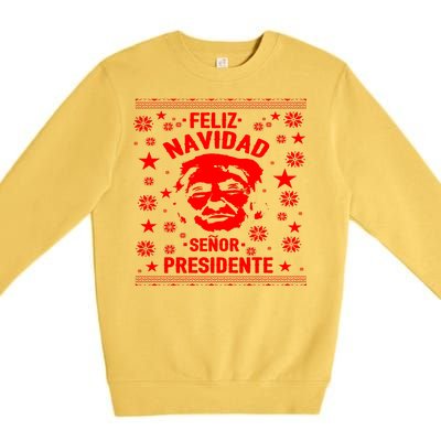 Feliz Navidad Senor President Donald Trump Premium Crewneck Sweatshirt