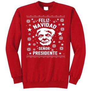 Feliz Navidad Senor President Donald Trump Sweatshirt