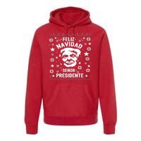 Feliz Navidad Senor President Donald Trump Premium Hoodie