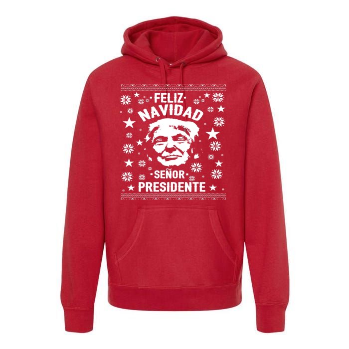 Feliz Navidad Senor President Donald Trump Premium Hoodie