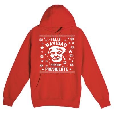 Feliz Navidad Senor President Donald Trump Premium Pullover Hoodie