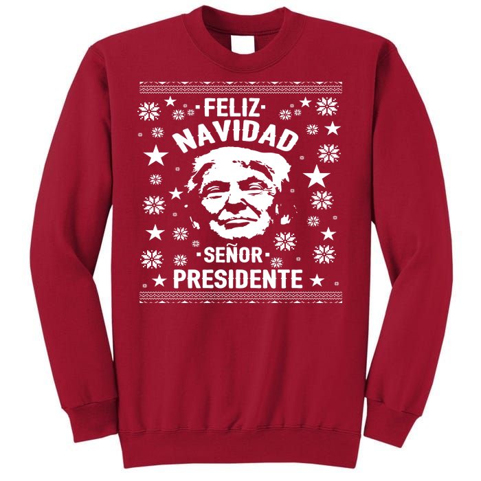 Feliz Navidad Senor President Donald Trump Tall Sweatshirt