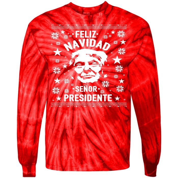 Feliz Navidad Senor President Donald Trump Tie-Dye Long Sleeve Shirt