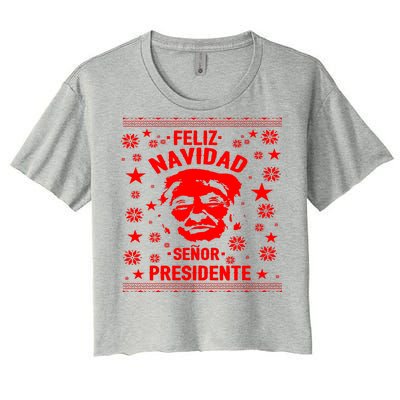 Feliz Navidad Senor President Donald Trump Women's Crop Top Tee