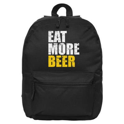 Funny Eat More Beer Alcohol Drinker Craft Beer Lover 16 in Basic Backpack
