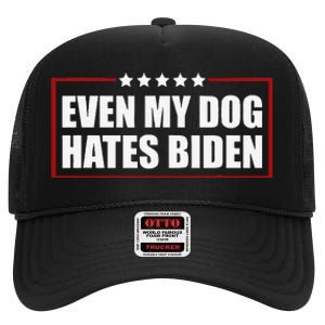 Funny Even My Dog Hates Biden Sarcastic Political Joke High Crown Mesh Back Trucker Hat