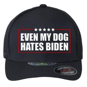 Funny Even My Dog Hates Biden Sarcastic Political Joke Flexfit Unipanel Trucker Cap