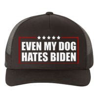 Funny Even My Dog Hates Biden Sarcastic Political Joke Yupoong Adult 5-Panel Trucker Hat