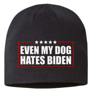 Funny Even My Dog Hates Biden Sarcastic Political Joke Sustainable Beanie